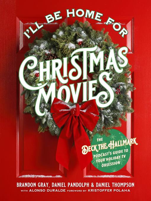 Title details for I'll Be Home for Christmas Movies by Brandon Gray - Available